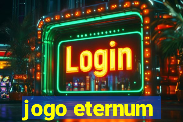 jogo eternum